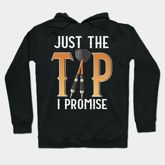 Funny Just The Tip I Promise Darts Pun Dart Player Hoodie by theperfectpresents